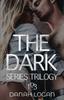 Книга The Dark Series Boxset (Books 1-3) : A Dark New Adult Romantic Suspense Trilogy : 1