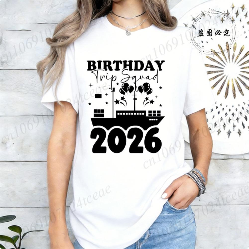 New Harajuku Funny Aw Ship It's My Birthday Trip 2026 T Shirt Fashion Women T Shirt Tops Short Sleeve T-shirt Ladies Casual Tees