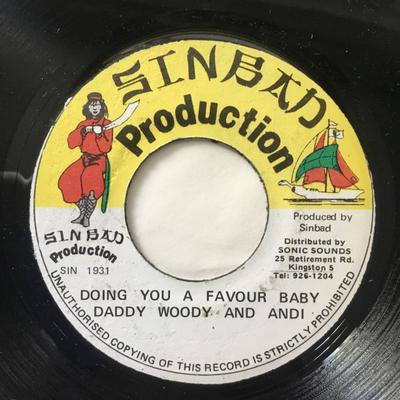 7-дюймовая пластинка DADDY WOODY, ANDI - Делаю тебе одолжение, детка SIN1931 Sinbad Producti Ямайка Регги, Ска и Даб Б/У