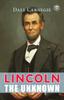 The Lincoln the Unknown Book