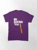 John Wick Be seeing you Classic T-Shirt