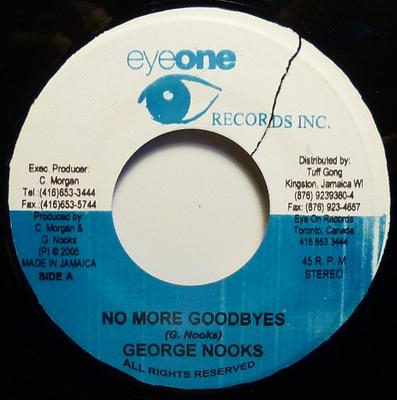 7-дюймовая пластинка GEORGE NOOKS - No More Goodbyes NONE Eyeone Records 2005 Ямайка Регги, Ска и Даб Б/у