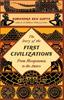 Книга The Story of the First Civilizations from Mesopotamia To the Aztecs