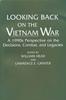 Книга Looking Back On the Vietnam War : A 1990s Perspective On the Decisions, Combat, and Legacies