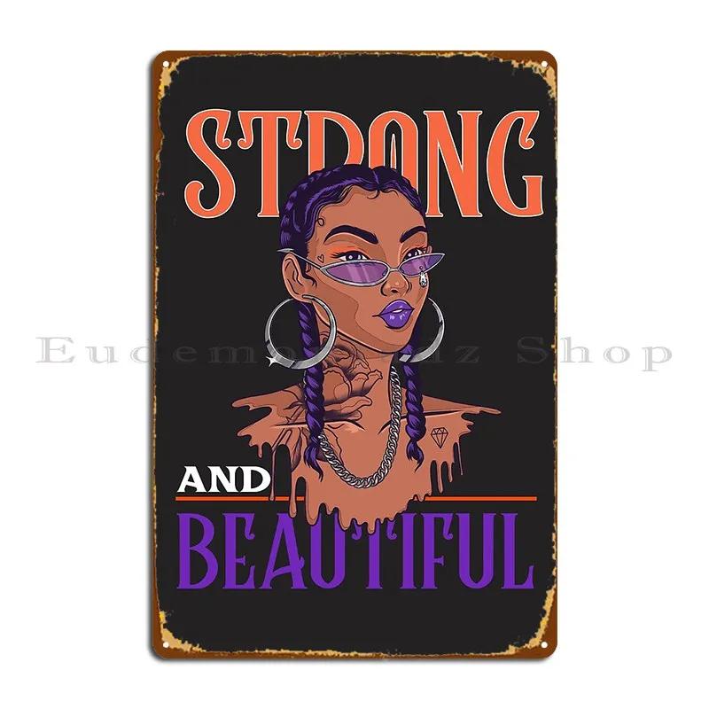 Women Empowerment Message Be Strong Metal Sign Create Garage Wall Decor Custom Pub Tin Sign Poster