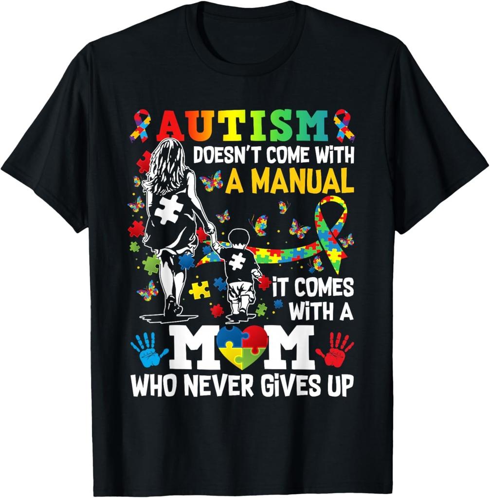 Autism Awareness 2024 Doesn't Come with a Manual Autism Mom Gift Unisex T-Shirt