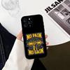 No Pain No Gain Gym  Phone Case For iPhone 17,16,15,14,13,12,11 Plus,Pro Max,XS,Soft Silicone Black Cover