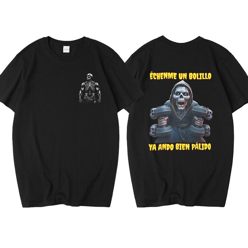 Funny Skeleton Calacas Chidas Gym Print Tshirts For Men Summer Short Sleeve Loose Cotton Tshirt Male Gym Oversized Tshirt Top