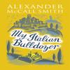 My Italian Bulldozer by Alexander McCall Smith Paperback Book 9780349142296