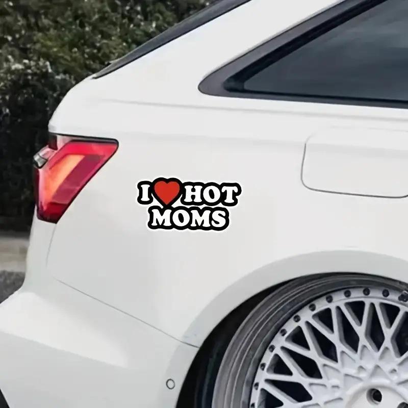 “I Love Hot Mom” Stickers - Perfect for cars, laptops, fridges, suitcases, and more.