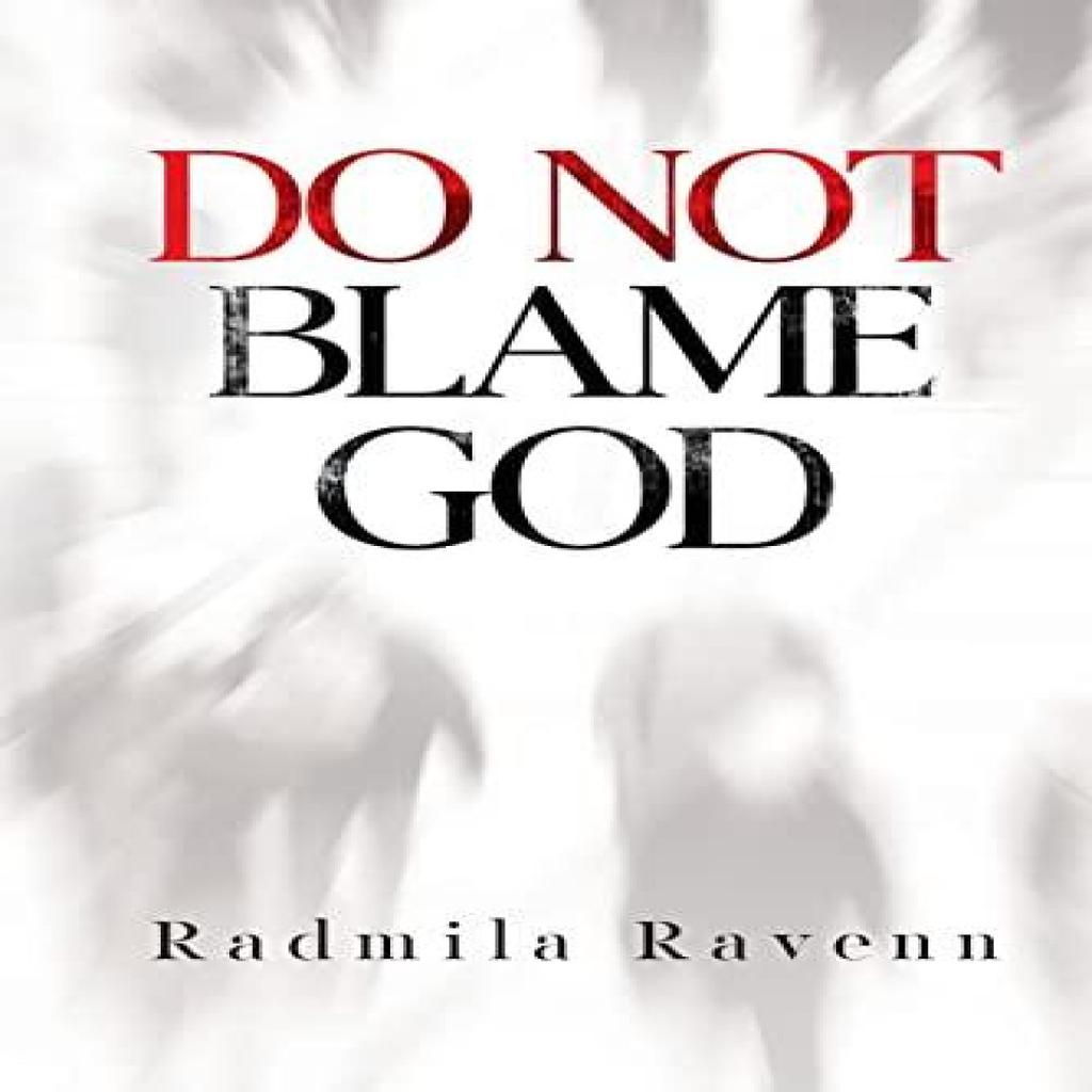Do Not Blame God by Radmila Ravenn Paperback Book 9781804391693