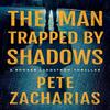 The Man Trapped by Shadows by Pete Zacharias Paperback Book 9781542039673