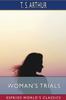 Книга Woman's Trials (Esprios Classics) : Or, Tales and Sketches from the Life Around Us
