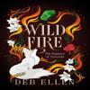 WILDFIRE by Deb Ellen Hardback Book 9781836282228