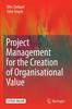 Книга Project Management for the Creation of Organisational Value