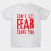 Футболка женская Не позволяйте страху остановить вас Harajuku принт Kawaii футболка летняя короткий рукав женская футболка топ футболка