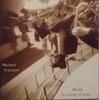 CD МИХАЭЛЬ ФРАКАССО - Мир в капле воды BOHEMIABEAT0008 Bohemia Beat Re 1998 США Кантри/Фолк Б/у
