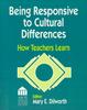 Книга Being Responsive To Cultural Differences : How Teachers Learn
