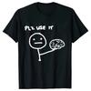 Funny Please Use This Your Brain Sarcasm T Shirts Funny Graphic Y2k Tops Streetwear Short Sleeve Harajuku Humor Joke Men T-shirt