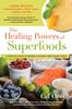 Книга The Healing Powers Of Superfoods