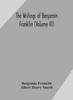 Книга The Writings of Benjamin Franklin (Volume III)