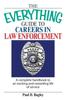Книга The Everything Guide To Careers In Law Enforcement : A Complete Handbook To an Exciting and Rewarding Life of Service