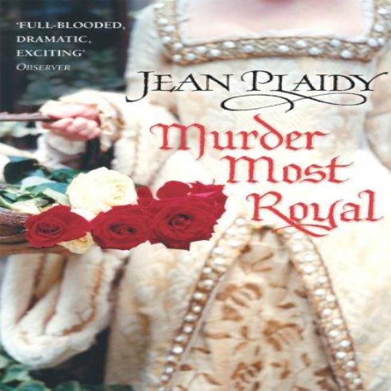 Murder Most Royal by Jean Plaidy Paperback Book 9780099493228