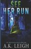 Книга See Her Run : Book #1 In the Smithfield Series : 1