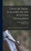 Книга Days Of Deer-Stalking In the Scottish Highlands : Including An Account Of the Nature and Habits Of T