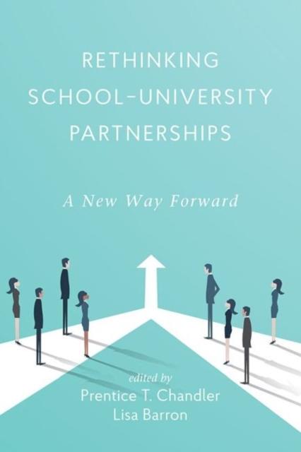 The Rethinking School-University Partnerships : A New Way Forward Book