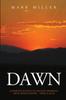 Книга Dawn : A Complete Account of the Most Important Day In Human History, Nisan 18, AD30