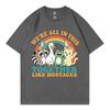 Were All In This Together Like Hostages Funny Tshirt Unisex Unisex Clothing Fashion Cartoon Tshirts Harajuku Y2k Style T Shirt