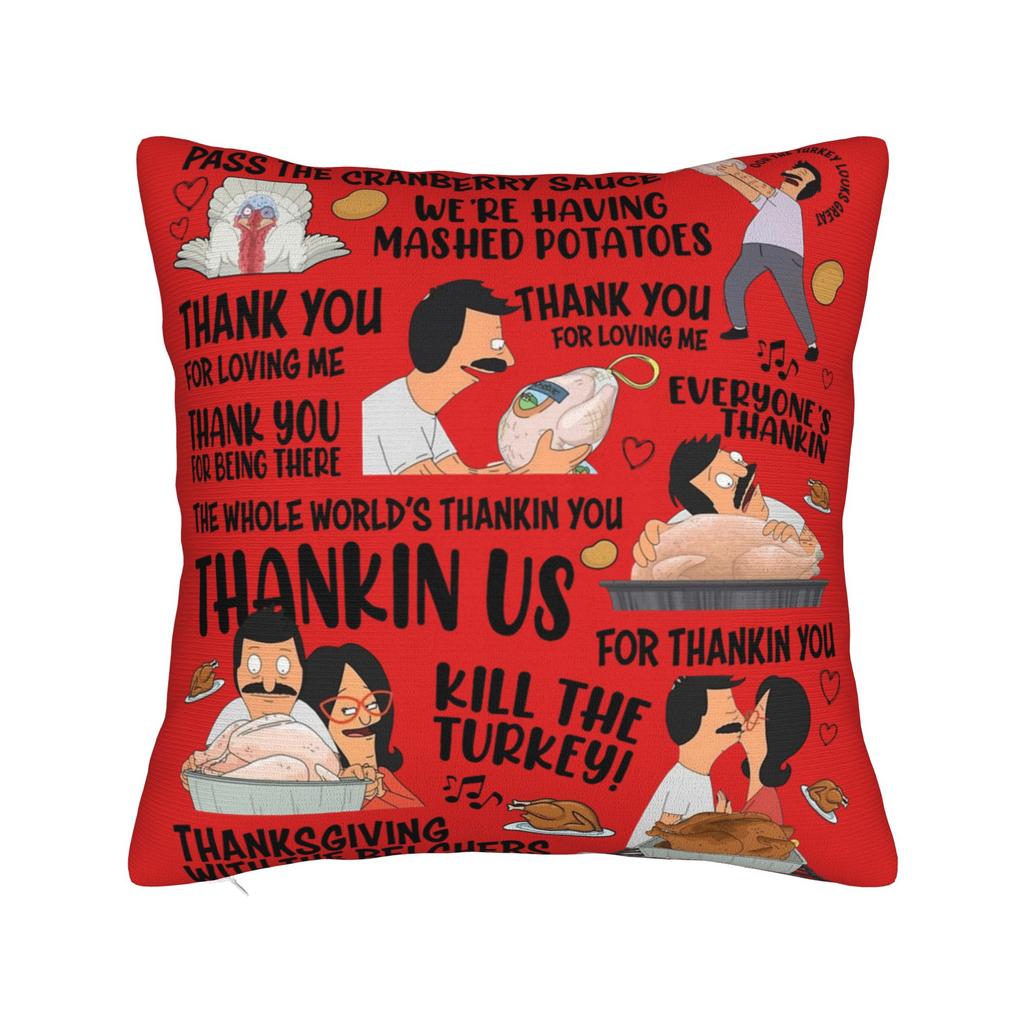 B-Bob Burgers Thanksgiving Pillowcase Cushion Cover  Pillow Covers Soft and Sweet Chair Decorations Zipper Multiple Sizes