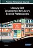 The Literacy Skill Development for Library Science Professionals Book