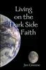 Книга Living On the Dark Side of Faith