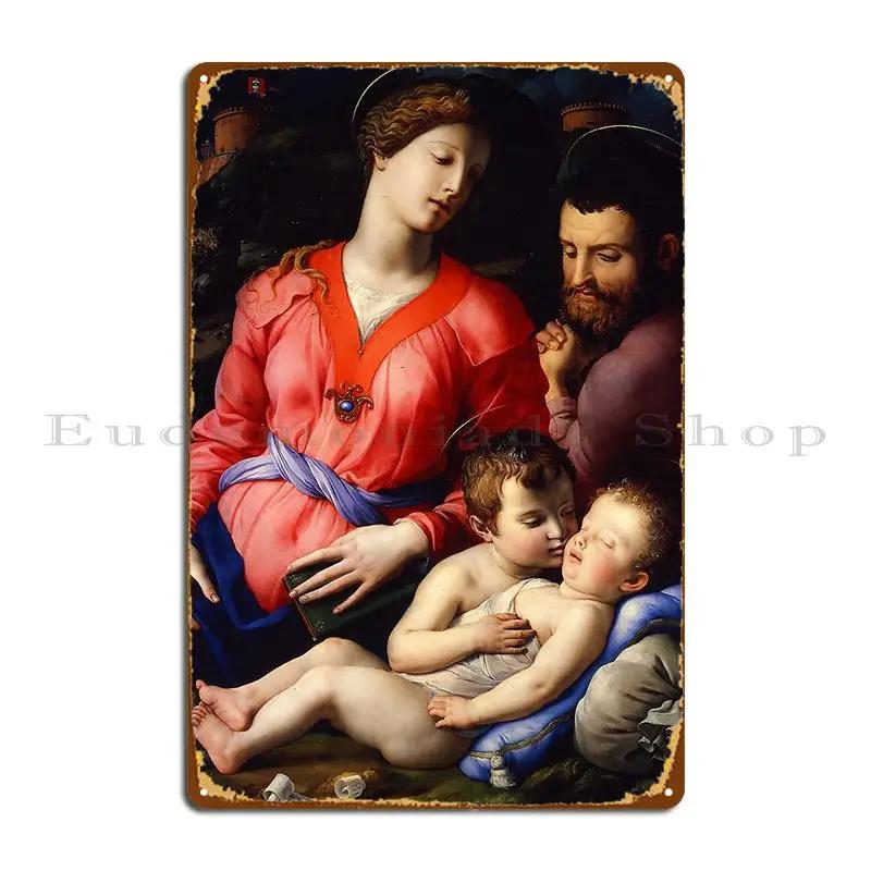Panciatichi Holy Family Bronzino Thesoulofart Metal Sign Cinema Plaques Designs Cave Wall Cave Tin Sign Poster