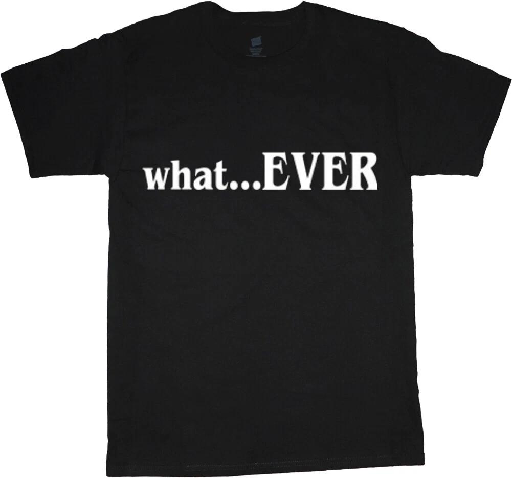 Whatever Funny Saying T-shirt Mens Graphic Tee Clothing Apparel