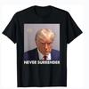 Never Surrender Mug Shot August 24 2023 T-Shirt