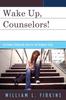 Книга Wake Up Counselors! : Restoring Counseling Services for Troubled Teens