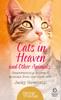 Книга Cats In Heaven : And Other Animals. Heartwarming Stories of Animals from the Other Side.
