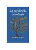 The Le Parole E La Psicologia : Le Origini Del Pensiero Book