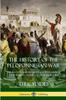 Книга The History of the Peloponnesian War : The Battles and Sieges of Ancient Greece and Sparta - Complete In Eight Books