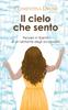 Книга Il Cielo Che Sento : Pensieri In Liberta Di Un'abitante Degli Arcobaleni