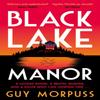 Black Lake Manor by Guy Morpuss Paperback Book 9781788165716