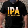 Футболка для мужчин IPA Lot When I Drink, Графическая футболка с изображением пивной пены, Летние топы с коротким рукавом и круглым вырезом, Забавный подарок для любителя пива на вечеринку