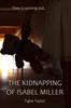 Книга The Kidnapping of Isabel Miller