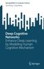 Книга Deep Cognitive Networks : Enhance Deep Learning by Modeling Human Cognitive Mechanism
