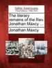 Книга The Literary Remains of the REV. Jonathan Maxcy ...