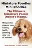 Книга Miniature Poodles Mini Poodles. Miniature Poodles Pros and Cons, Training, Health, Grooming, Daily Care All Included.