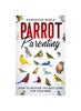 Книга Parrot Parenting : How To Provide the Best Care for Your Bird